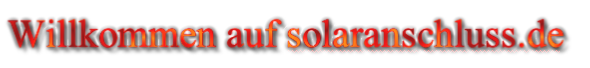 Willkommen auf solaranschluss.de
